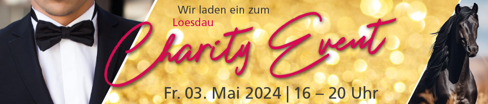 Wir laden ein zum Loesdau Charity Event am 03. Mai 2024 von 16 - 20 Uhr.