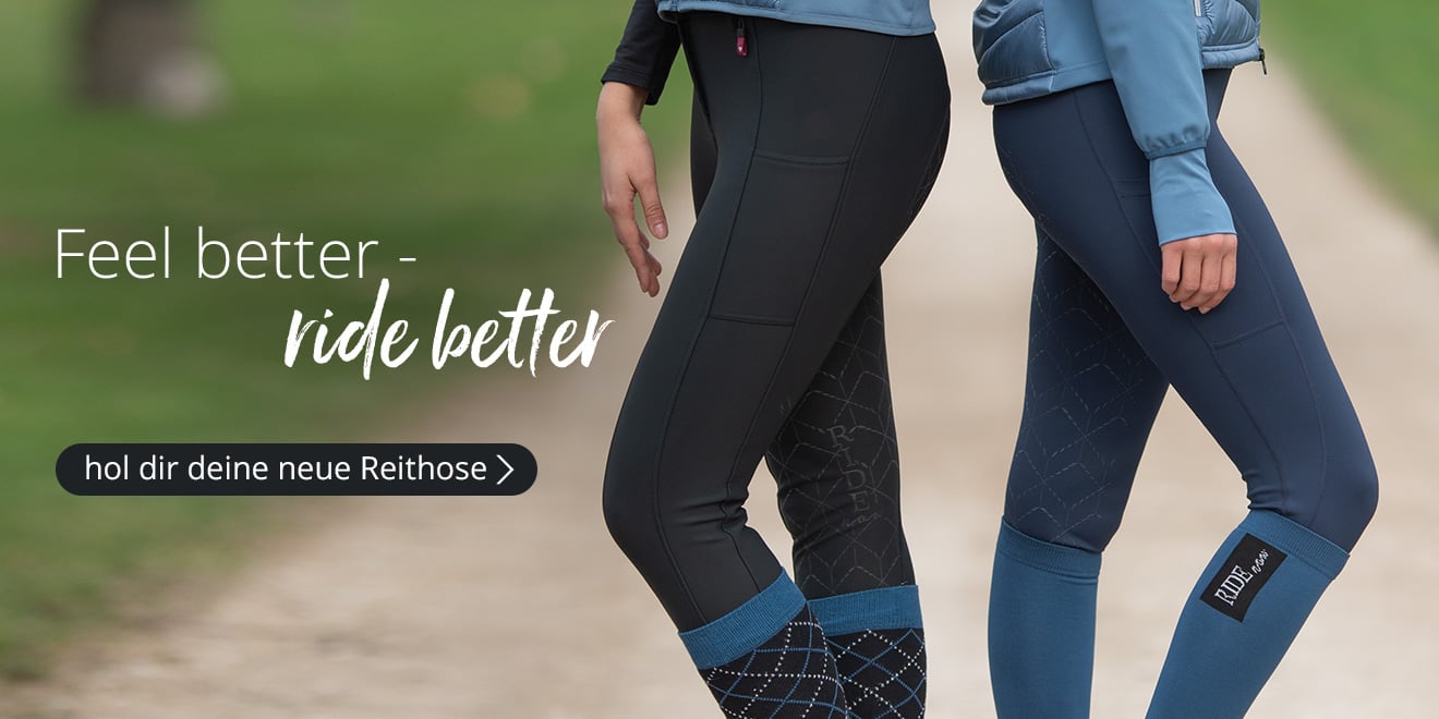 Feel better - ride better. Hol dir deine neue Reithose