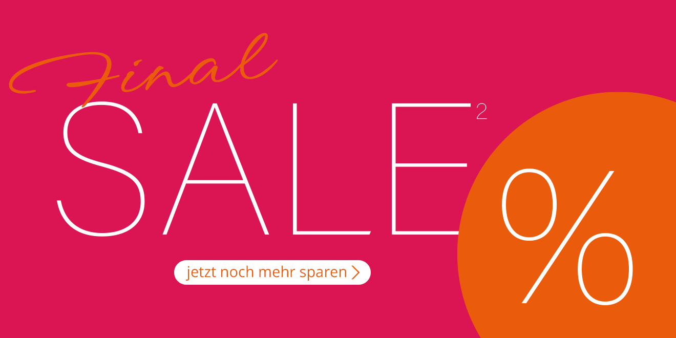 Final SALE² Jetzt noch mehr sparen