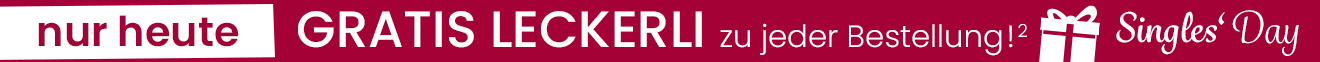 Singles' Day Nur heute Gratis Leckerli zu jeder Bestellung!²