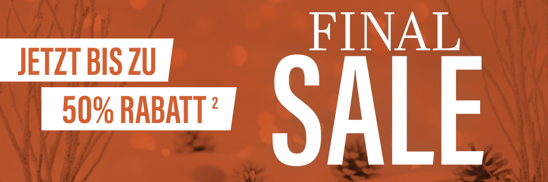 Final SALE jetzt bis zu 50 % Rabatt². Letzte chance