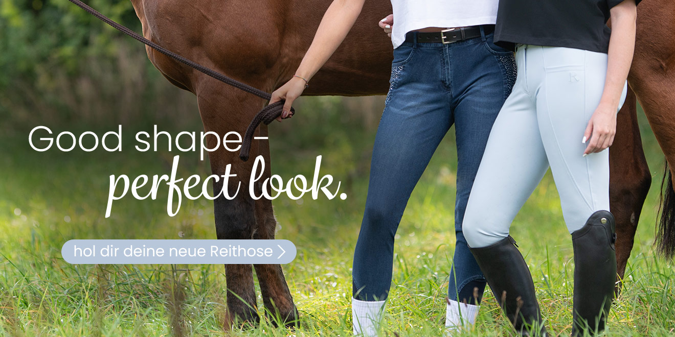 Good shape - perfekt look. Hol dir deine neue Reithosen
