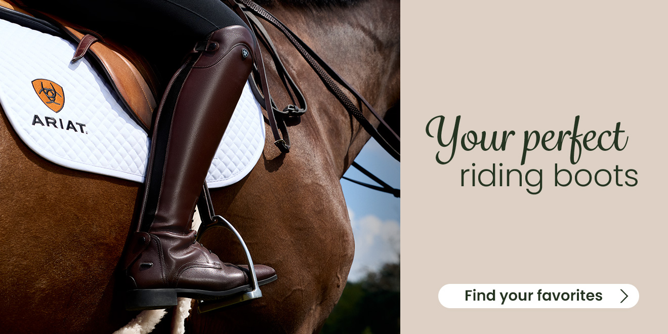 Your perfect riding boots. Find your favorites