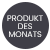 Produkt des Monats