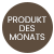 Produkt des Monats