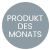 Produkt des Monats