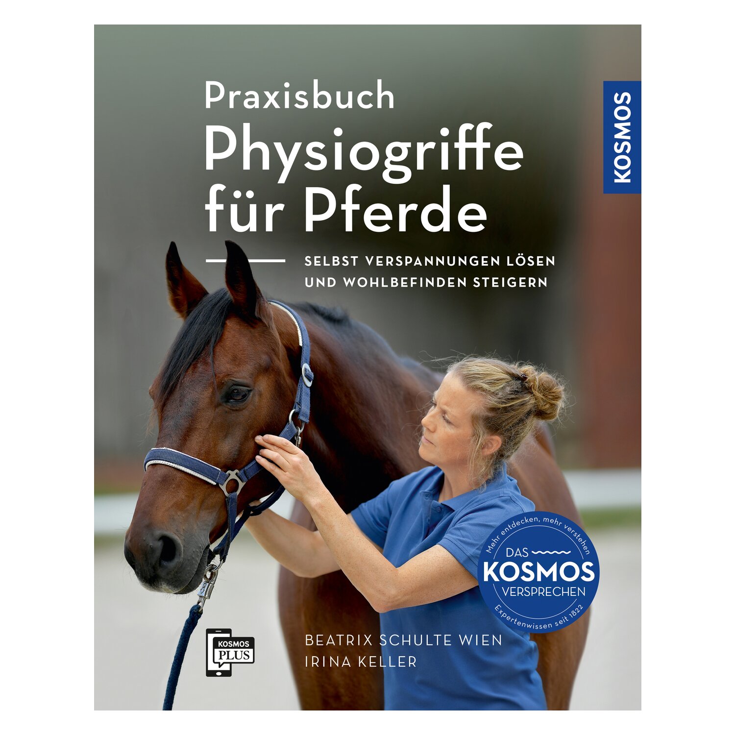 Praxisbuch Physiogriffe für Pferde. Selbst Verspannungen lösen und Wohlbefinden steigern – Ansicht 1