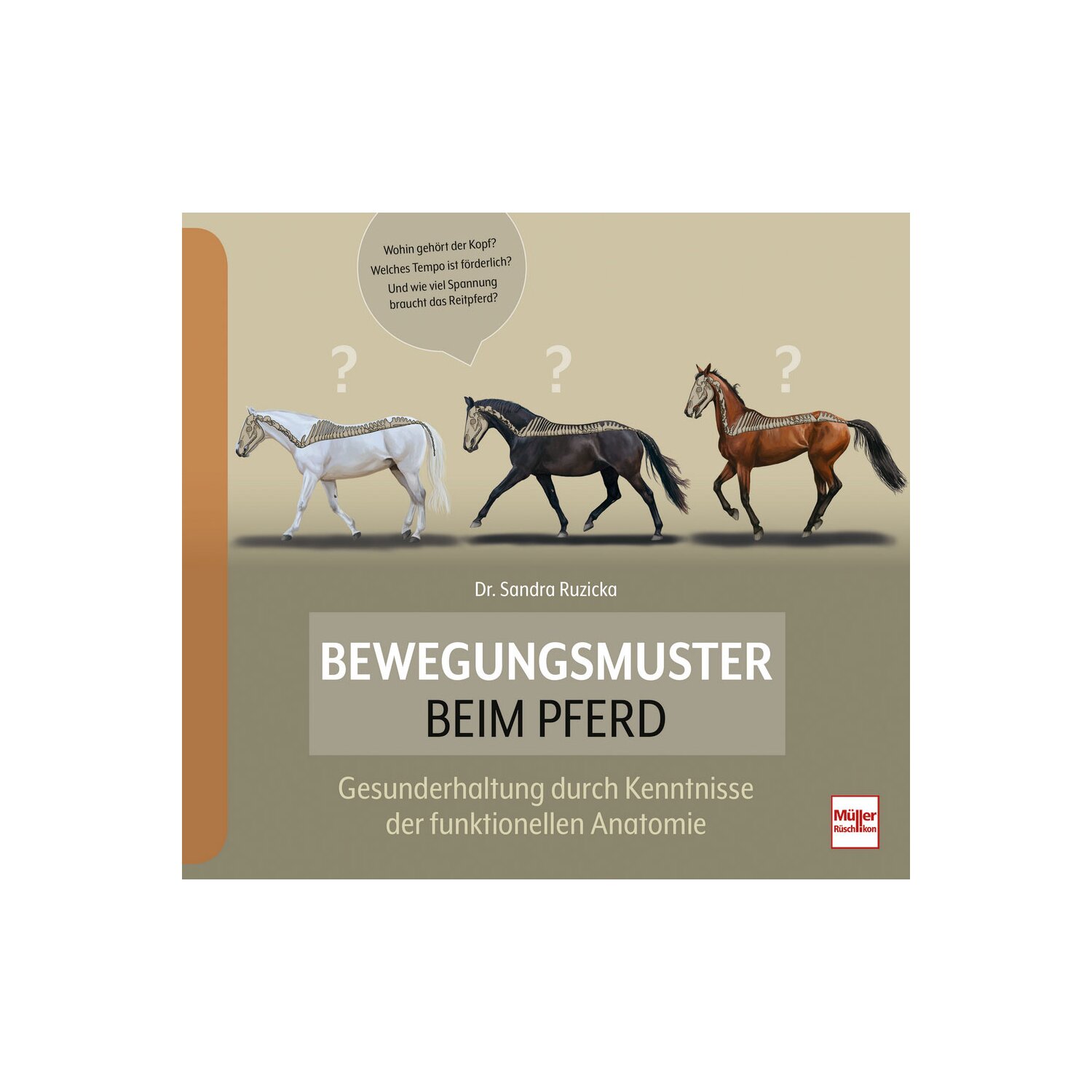 Bewegungsmuster beim Pferd - Gesunderhaltung durch Kenntnisse der funktionellen Anatomie – Ansicht 1