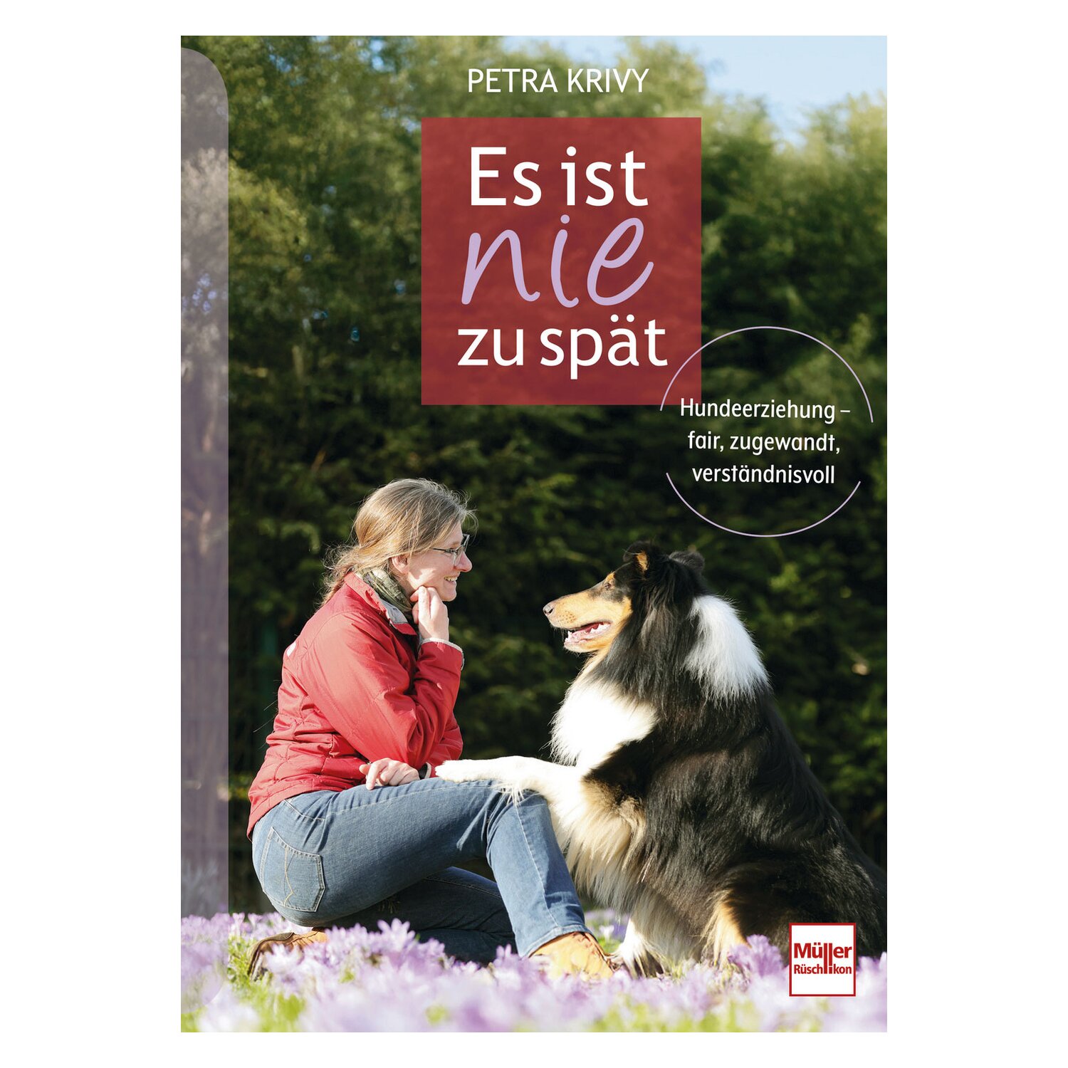 Es ist nie zu spät - Hundeerziehung - fair, zugewandt, verständnisvoll – Ansicht 1