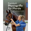 Miniaturansicht: Praxisbuch Physiogriffe für Pferde. Selbst Verspannungen lösen und Wohlbefinden steigern – Ansicht 1