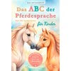 Das ABC der Pferdesprache - Mein Erstlesebuch