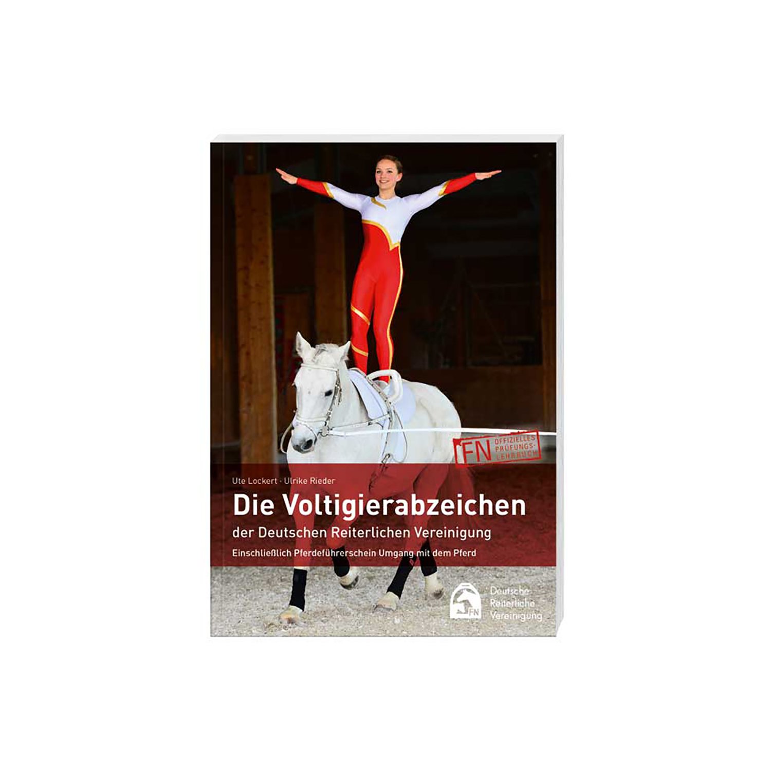 Die Voltigierabzeichen der Deutschen Reiterlichen Vereinigung, FNverlag 