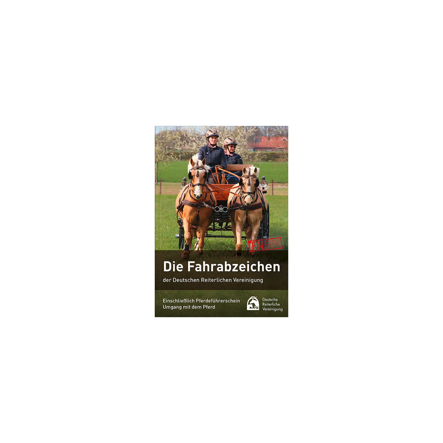 Deutsche Reiterliche Vereinigung Die Fahrabzeichen, FNverlag 