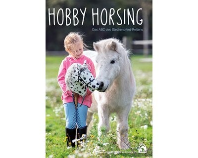 FNverlag HOBBY HORSING - Das ABC des Steckenpferd-Reitens