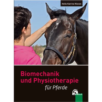 Biomechanik und Physiotherapie für Pferde, FNverlag 