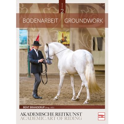 Bodenarbeit in der Akademischen Reitkunst