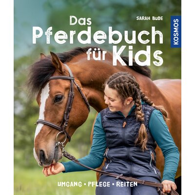 Das Pferdebuch für Kids Umgang - Pflege - Reiten 