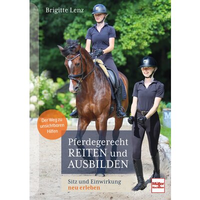 Pferdegerecht reiten und ausbilden - Sitz und Einwirkung neu erleben – Ansicht 1