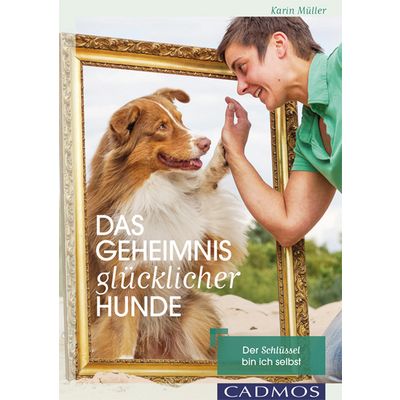 Das Geheimnis glücklicher Hunde 