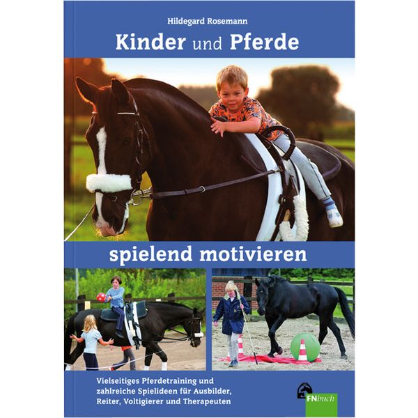 Pferde und Kinder spielend motivieren, FNverlag 