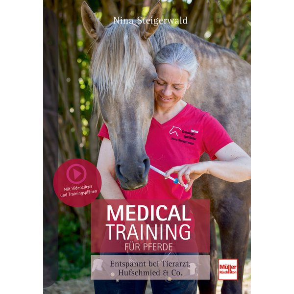 Medical Training für Pferde Entspannt bei Tierarzt, Hufschmied & Co 