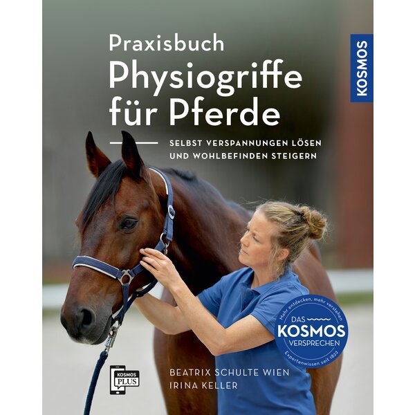 Praxisbuch Physiogriffe für Pferde. Selbst Verspannungen lösen und Wohlbefinden steigern 