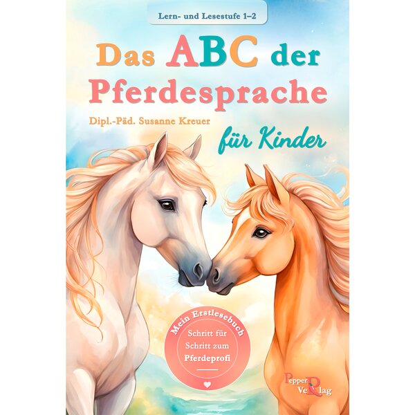 Das ABC der Pferdesprache - Mein Erstlesebuch 