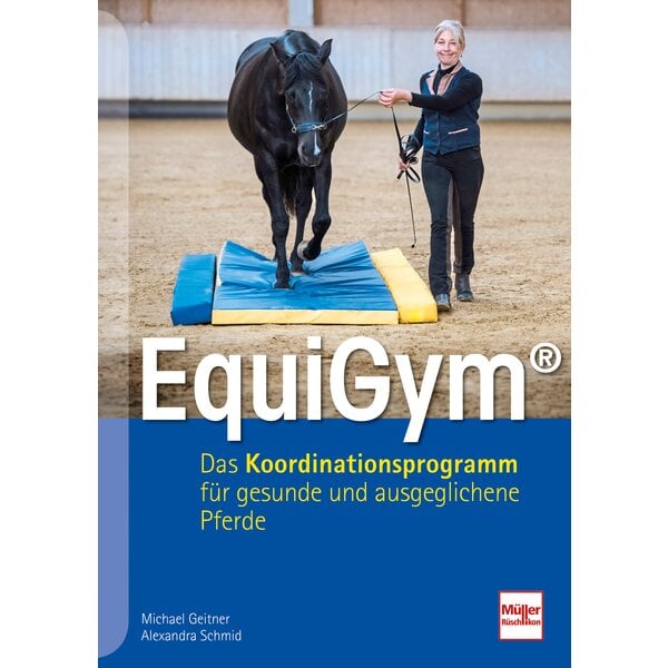 EquiGym - Das Koordinationsprogramm für gesunde und ausgeglichene Pferde 